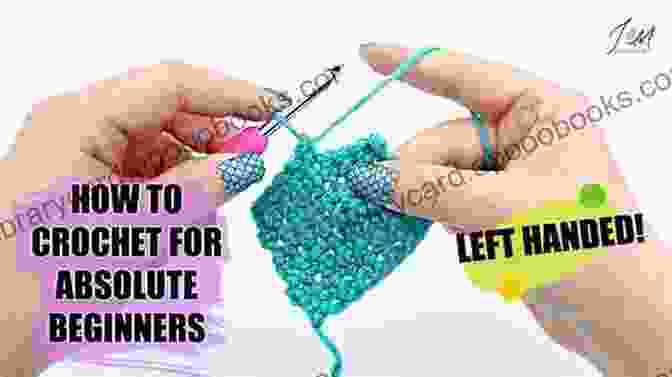 A Left Handed Person Crocheting Left Handed Crochet Guide: Learning Crocheting With Left Hand Tutorials