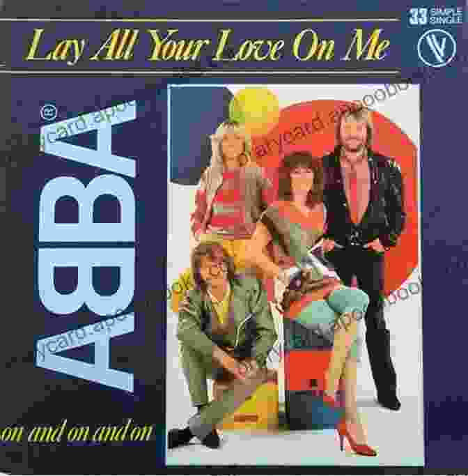 ABBA's Lay All Your Love On Me Single Cover With A Couple Kissing 25 Best Songs Of ABBA Paul Russell Parker III