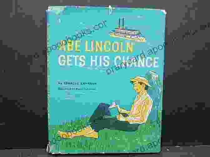 Abe Lincoln Gets His Chance Illustrated Abe Lincoln Gets His Chance (Illustrated)