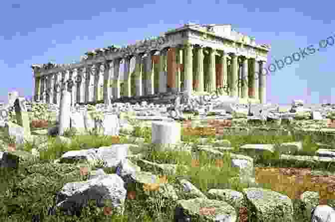 Acropolis Of Athens, A Majestic Ancient Citadel Travels In Mainland Attica (Annotated And Illustrated) (Travels In Greece 2)