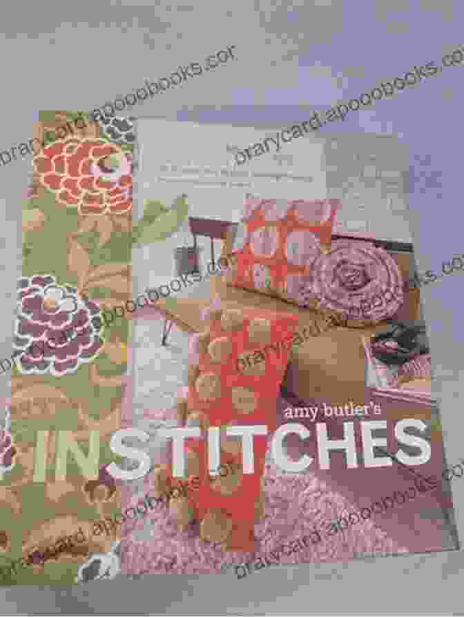 Amy Butler In Stitches Book Cover: A Vibrant And Colorful Quilt Featuring Intricate Patterns And Bold Colors Amy Butler S In Stitches: More Than 25 Simple And Stylish Sewing Projects