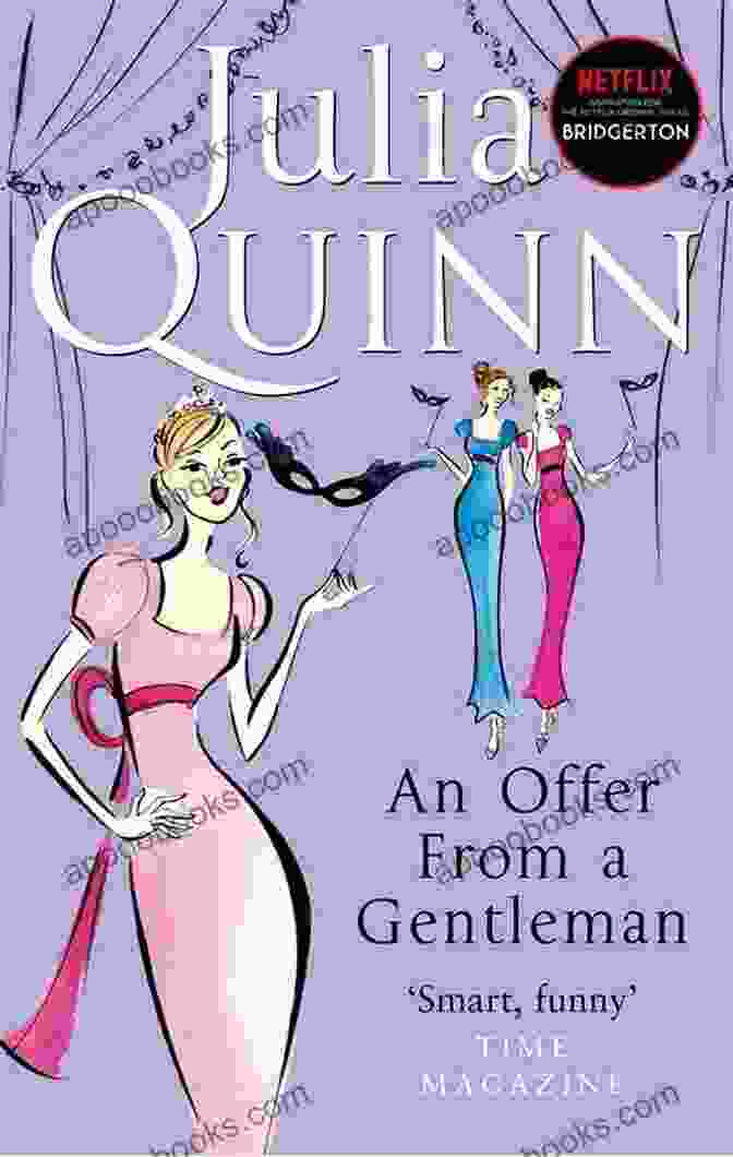 An Offer From A Gentleman By Julia Quinn Defying The Earl: A Heart Racing Regency Romance Perfect For Fans Of Netflix S Bridgerton (Regency Charms 1)