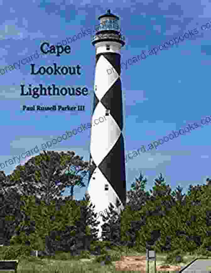 Book Cover Of Cape Lookout Lighthouse By Paul Russell Parker III Cape Lookout Lighthouse Paul Russell Parker III