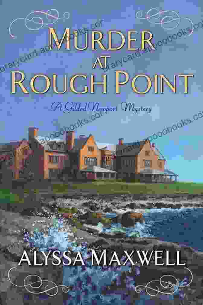 Book Cover Of 'Murder At Rough Point' Murder At Rough Point (A Gilded Newport Mystery 4)