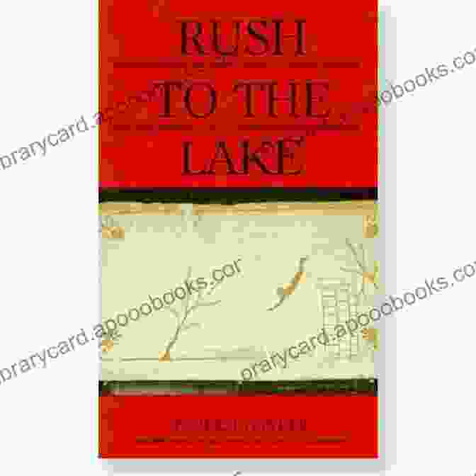 Book Cover Of Rush To The Lake By Forrest Gander Rush To The Lake Forrest Gander