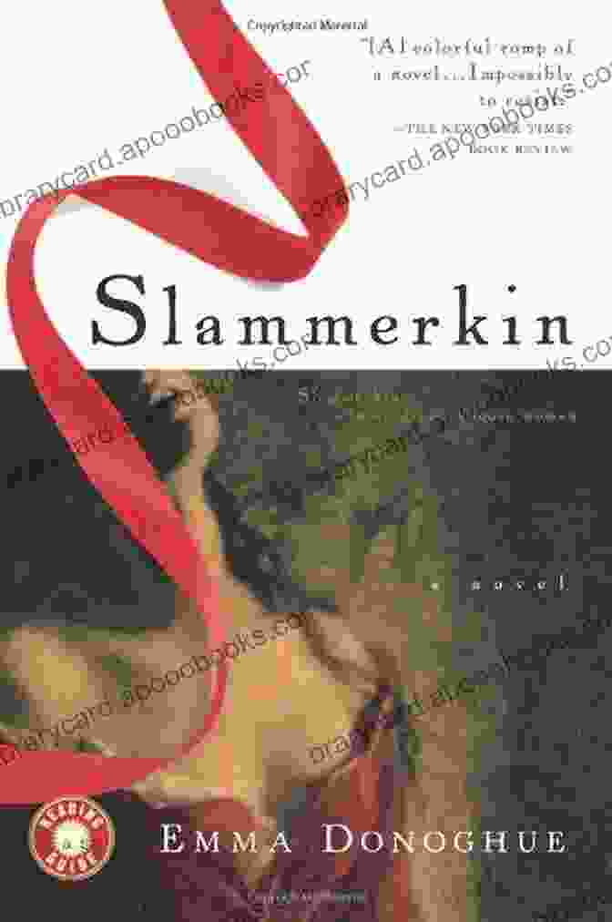 Book Cover Of 'Slammerkin' By Emma Donoghue, Depicting A Young Woman In 18th Century Clothing Looking Defiantly At The Viewer Slammerkin Emma Donoghue