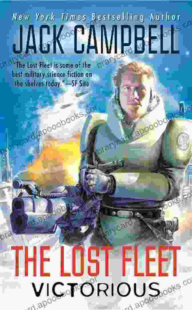 Book Cover Of 'The Lost Fleet: Victorious' By Jack Campbell The Lost Fleet: Victorious Jack Campbell