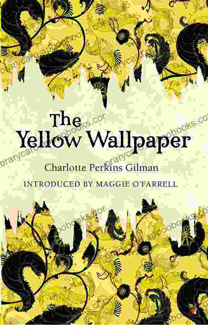 Book Cover Of 'The Yellow Wallpaper' By Charlotte Perkins Gilman Charlotte Perkins Gilman: The Best Works