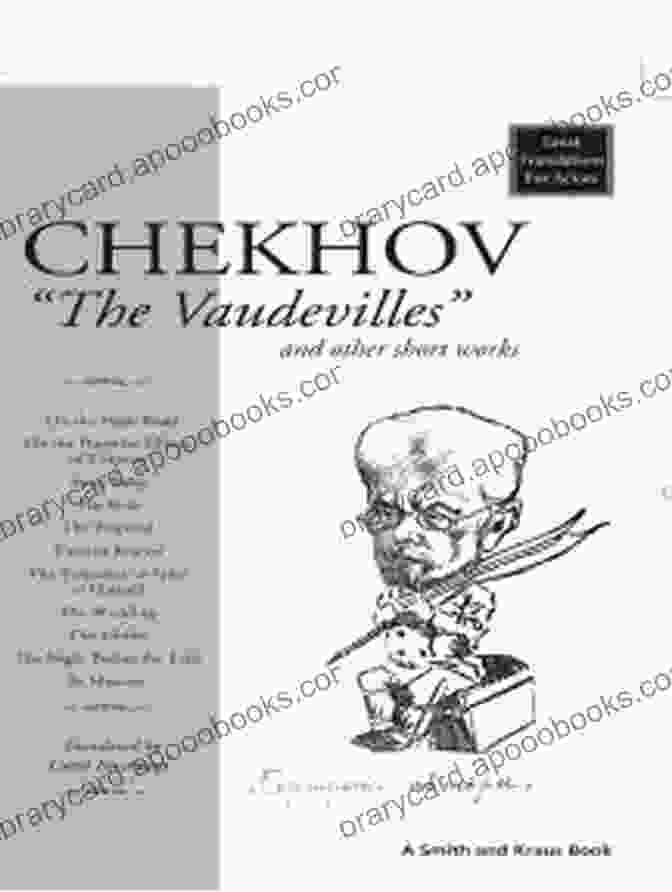 Chekhov's Vaudevilles Book Cover Featuring A Vibrant Illustration Of A Group Of Actors Performing On Stage Chekhov: The Vaudevilles (Great Translations For Actors Series)