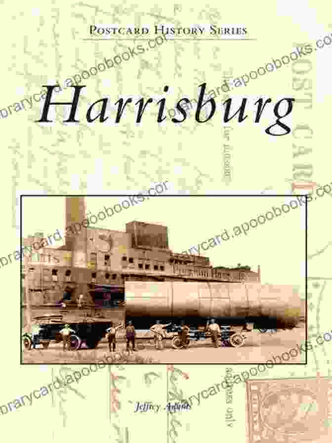 Cover Of 'Harrisburg Postcard History Series' By Jeffrey Adams Harrisburg (Postcard History Series) Jeffrey Adams