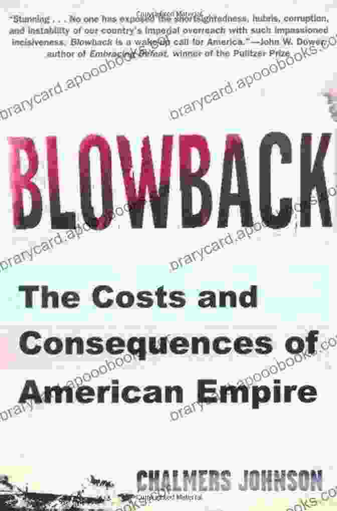 Cover Of The Book 'The Costs And Consequences Of American Empire' Blowback: The Costs And Consequences Of American Empire (American Empire Project)