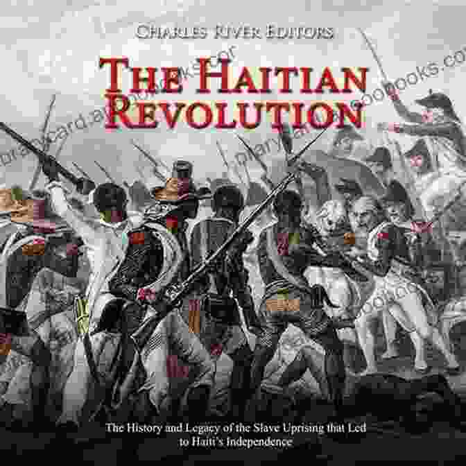 Cover Of The Documentary 'The Haitian Revolution' Slave Revolt On Screen: The Haitian Revolution In Film And Video Games (Caribbean Studies Series)