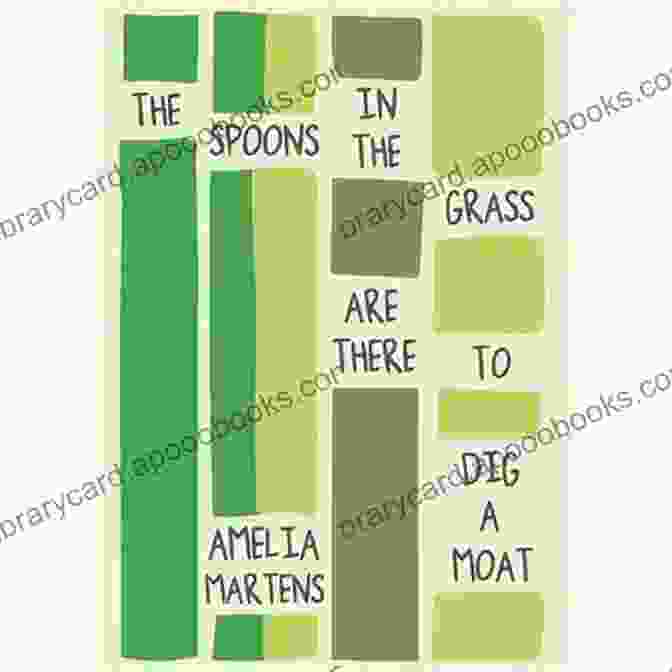 Cover Of The Spoons In The Grass Are There To Dig Moat Linda Bruckheimer In Kentucky By [Author's Name] The Spoons In The Grass Are There To Dig A Moat (Linda Bruckheimer In Kentucky Literature)