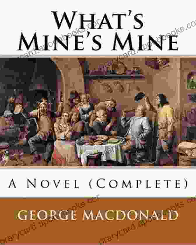 Cover Of What Mine Mine By George MacDonald What S Mine S Mine Volume 1 George MacDonald