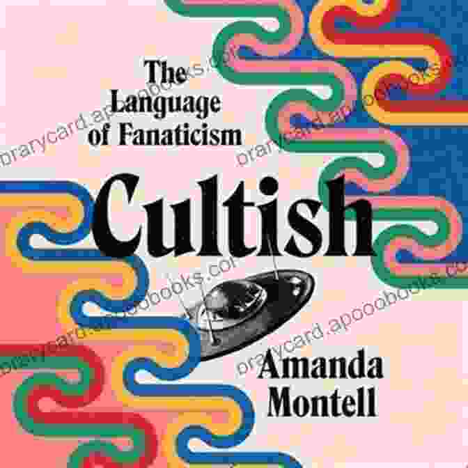 Cultish: The Language Of Fanaticism By Amanda Montell Book Cover Cultish: The Language Of Fanaticism