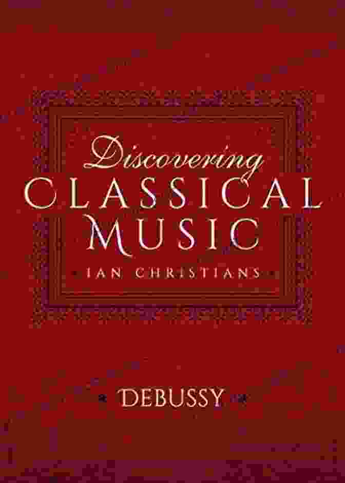 Debussy's Manuscript Discovering Classical Music: Debussy Tim McPhate