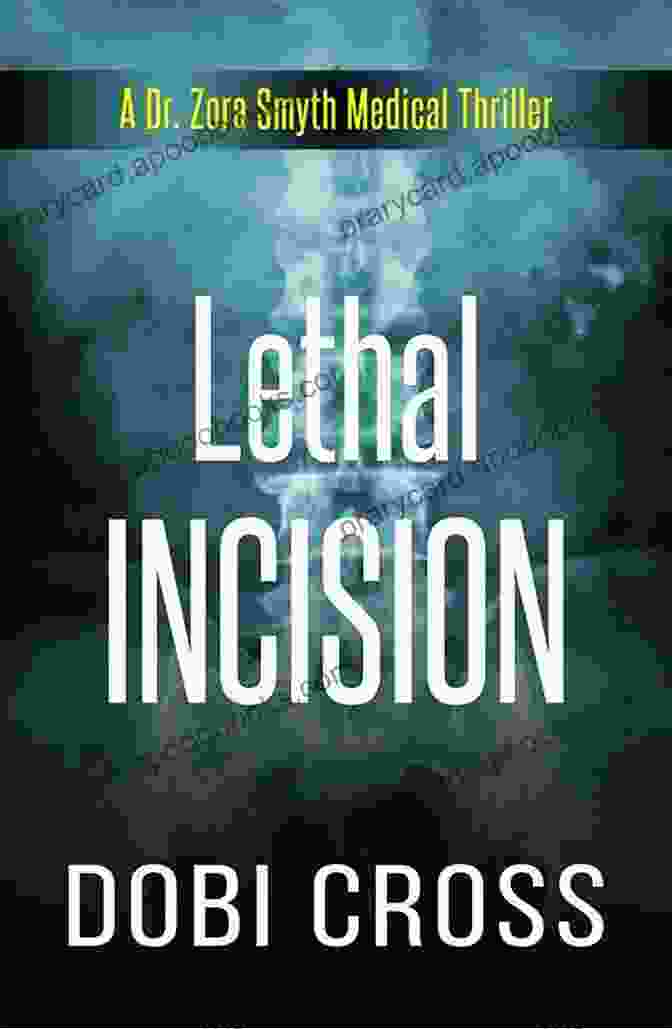 Dr. Zora Smyth Book Cover Lethal Dissection: A Gripping Medical Thriller (Dr Zora Smyth Medical Thriller 1)