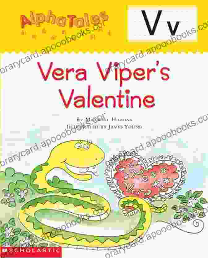 Enchanted Book Cover With A Vibrant Green Background Featuring Vera Viper Valentine, A Charming Alphabetic Character Surrounded By Whimsical Illustrations AlphaTales: V: Vera Viper S Valentine (Alpha Tales)