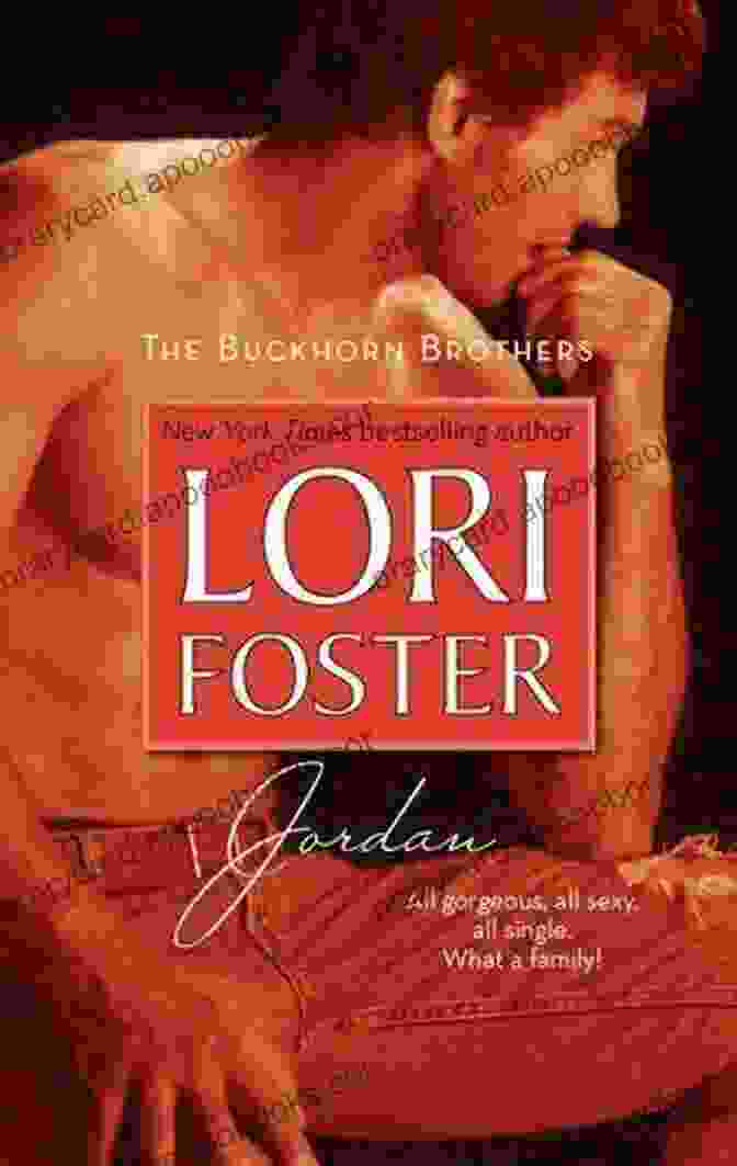 Jax: The Buckhorn Brothers Book Cover Featuring A Rugged Cowboy And A Determined Woman Embracing Jax (The Buckhorn Brothers) Lori Foster