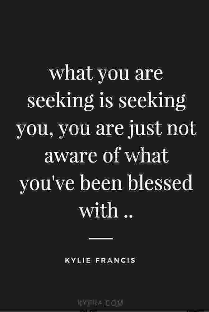 Know That The Path You Seek Is There: It Has Been Seeking You I See You: Know That The Path You Seek Is There It Has Been Seeking You