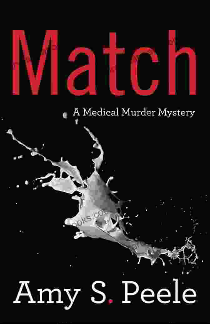 Match Medical Murder Mystery Book Cover Featuring A Doctor Examining A Patient In A Hospital Setting Match: A Medical Murder Mystery