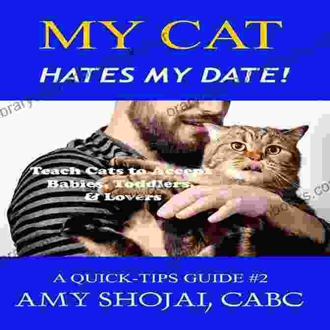 My Cat Hates My Date Book Cover, Featuring A Cat Glaring At A Couple My Cat Hates My Date : Teach Cats To Accept Babies Toddlers Lovers (A Quick Tips Guide 2)