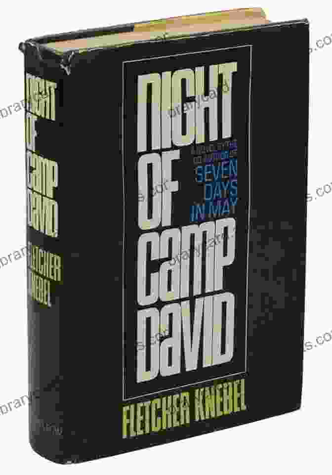 Night Of Camp David By Fletcher Knebel | Gripping Presidential Suspense Night Of Camp David Fletcher Knebel