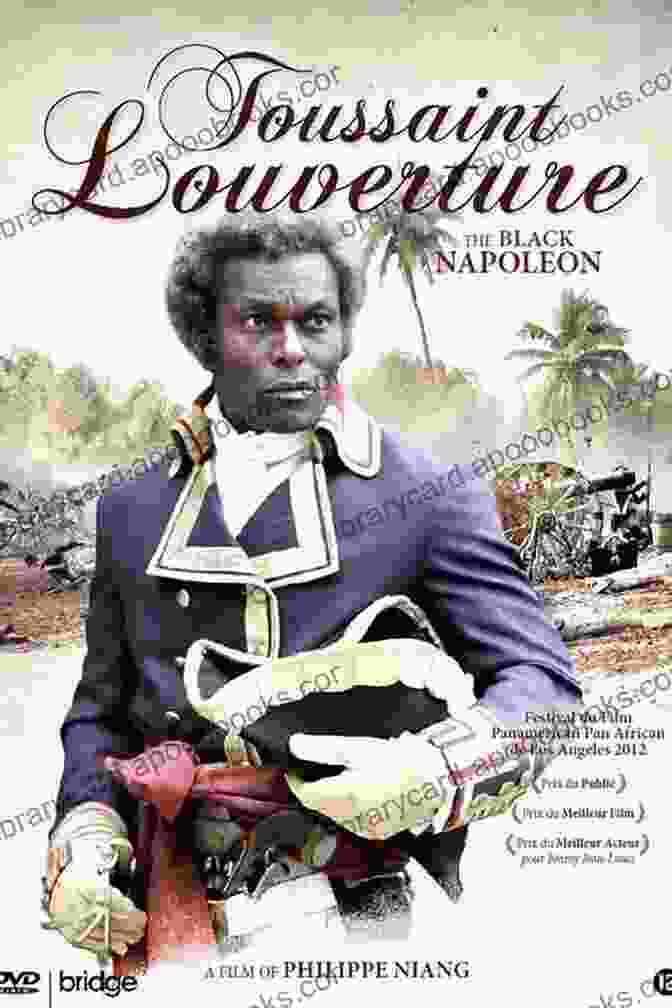 Poster Of The Film 'Toussaint Louverture' Slave Revolt On Screen: The Haitian Revolution In Film And Video Games (Caribbean Studies Series)