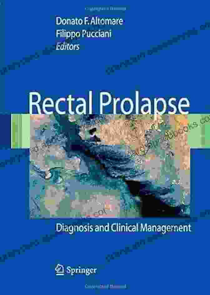 Rectal Prolapse Diagnosis And Clinical Management Book Rectal Prolapse: Diagnosis And Clinical Management