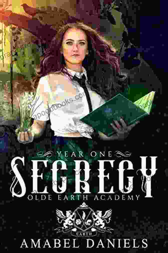 Secrecy Olde Earth Academy Year One Book Cover A Group Of Students Stand In Front Of A Grand Castle, Surrounded By A Magical Forest Secrecy: Olde Earth Academy: Year One