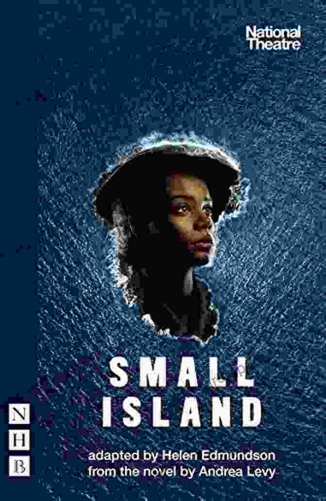 Small Island Nhb Modern Plays Stage Production Small Island (NHB Modern Plays)