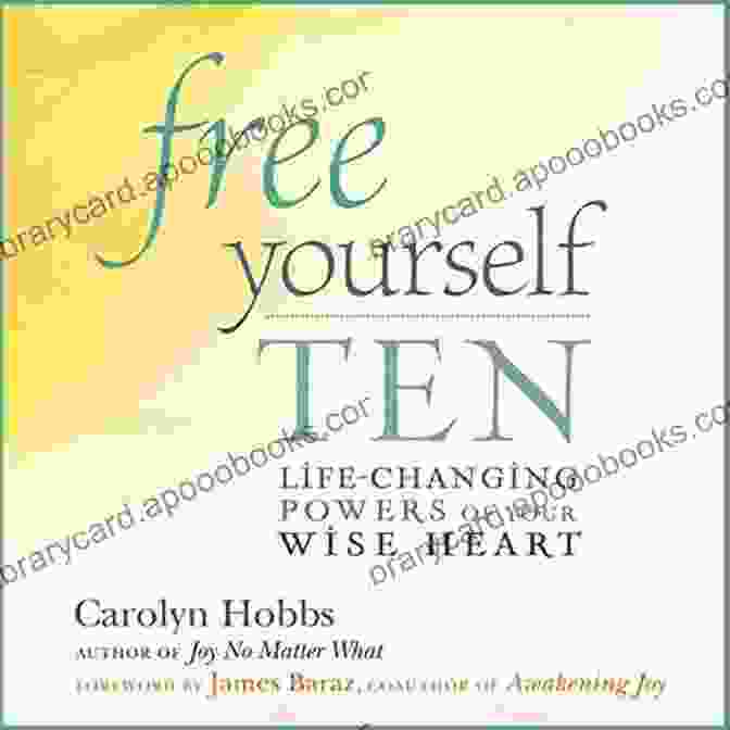 Ten Life Changing Powers Of Your Wise Heart Book Cover Free Yourself: Ten Life Changing Powers Of Your Wise Heart