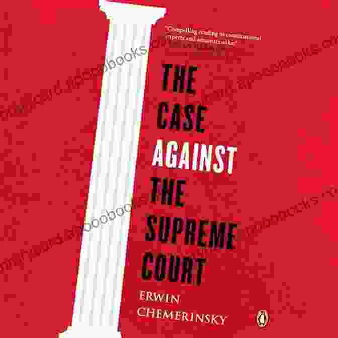 The Case Against The Supreme Court Book Cover The Case Against The Supreme Court