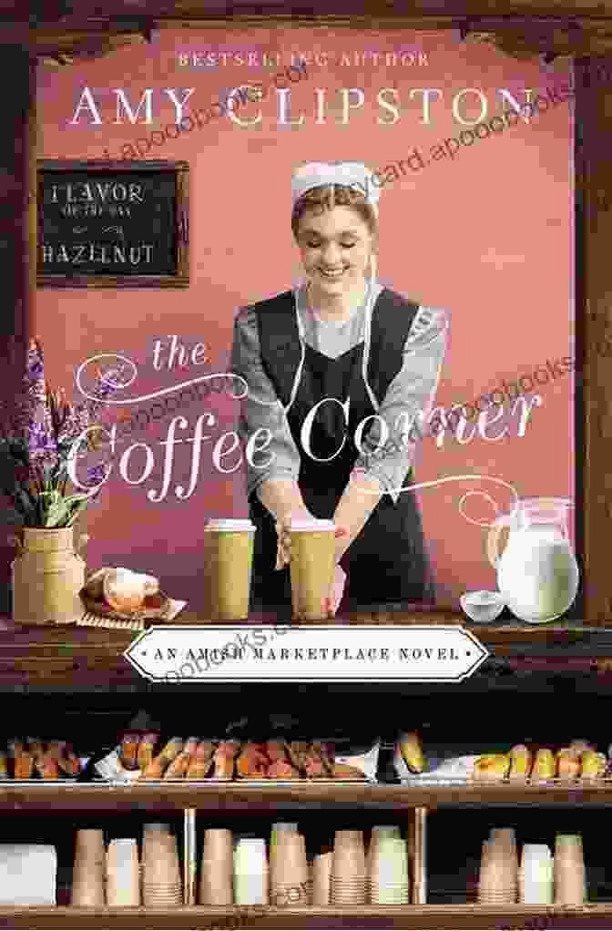 The Coffee Corner Book Cover Featuring A Cozy Coffee Shop In An Amish Marketplace The Coffee Corner (An Amish Marketplace Novel 3)