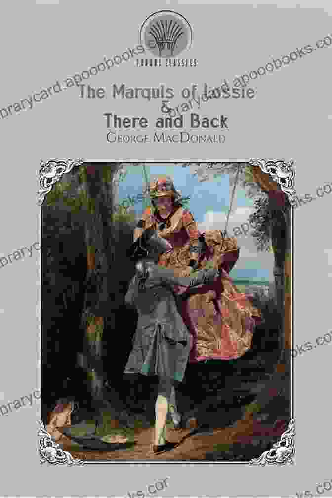 The Cover Of The Book The Marquis Of Lossie By George Macdonald, Featuring A Painting Of A Man On A Horse Looking Out Over A Vast Landscape The Marquis Of Lossie George MacDonald