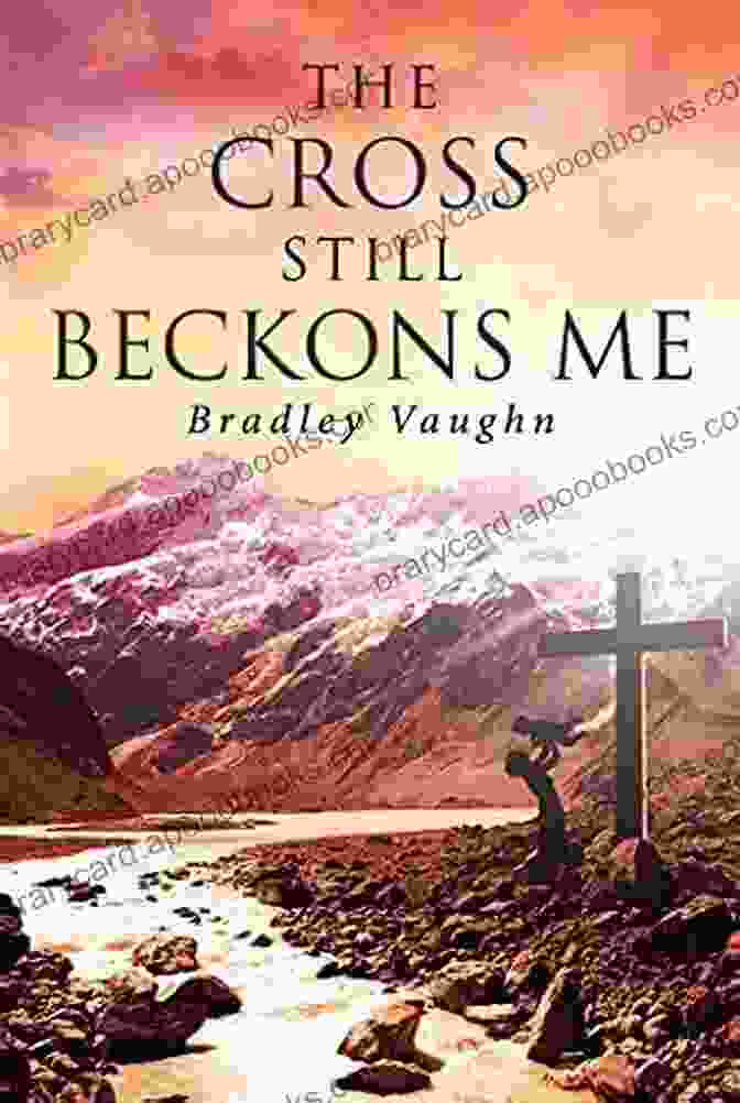 The Cross Still Beckons Me Book Cover The Cross Still Beckons Me