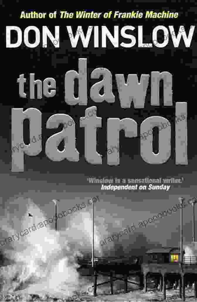 The Dawn Patrol Book Cover By Don Winslow The Dawn Patrol Don Winslow