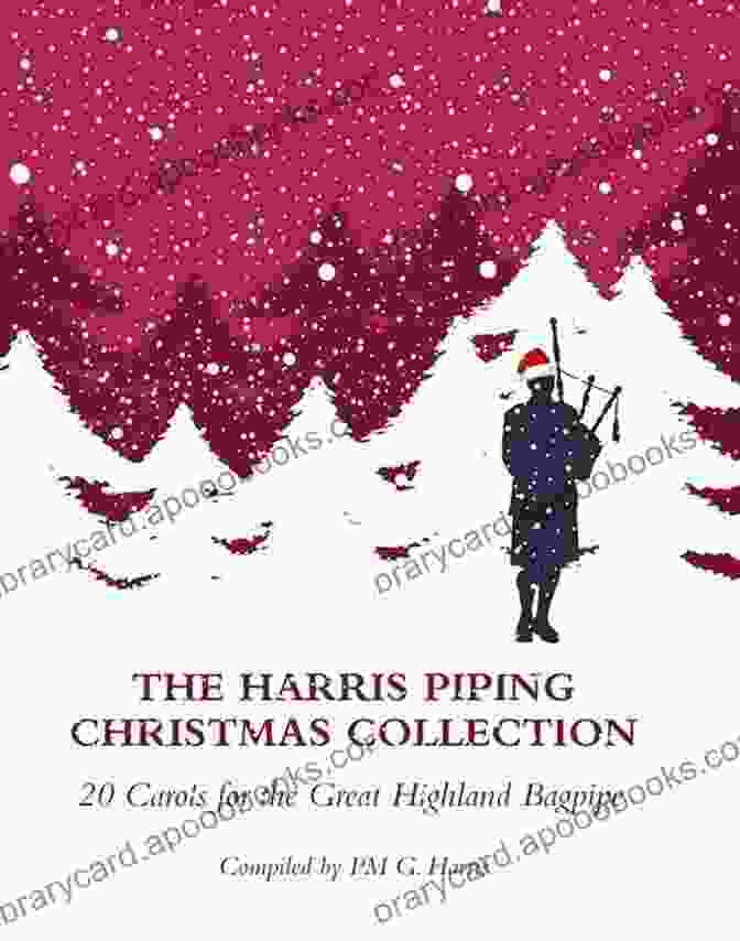 The Harris Piping Christmas Collection Book Cover The Harris Piping Christmas Collection: 20 Christmas Carols For The Great Highland Bagpipe