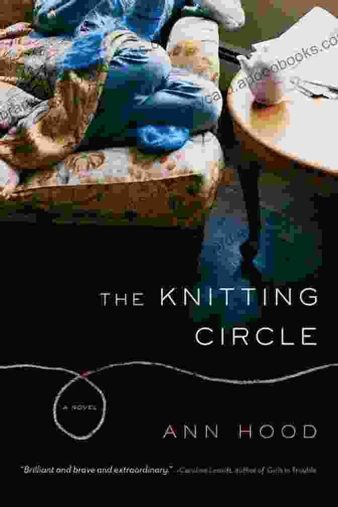 The Knitting Circle Novel Book Cover Featuring A Vibrant Depiction Of A Group Of Women Knitting And Laughing, Evoking A Sense Of Camaraderie And Warmth. The Knitting Circle: A Novel