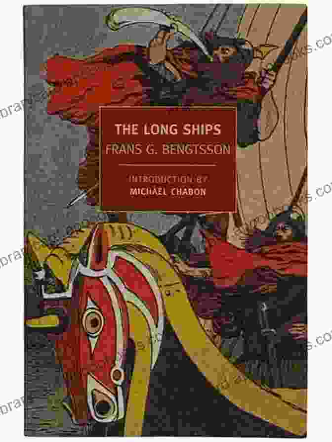 The Long Ships By Frans G. Bengtsson Published By New York Review Classics, Featuring A Viking Warrior On A Longship. The Long Ships (New York Review Classics)