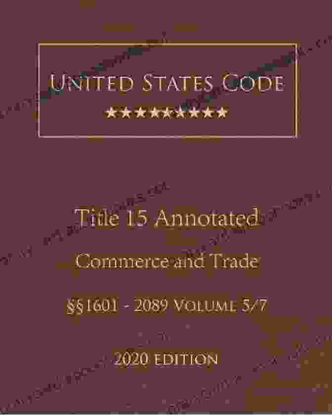 Title 15 Of The United States Code, U.S.C.2024, Commerce And Trade Commerce And Trade Law 2024 (Annotated): Title 15 Of The USC (USC2024)