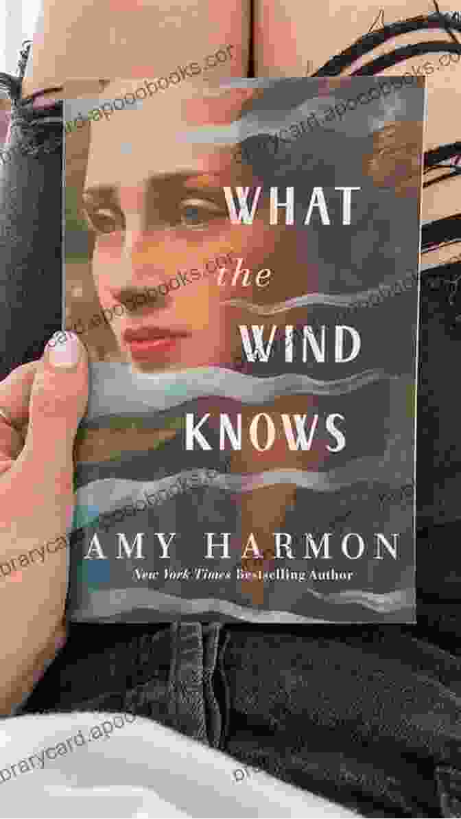 What The Wind Knows By Amy Harmon Book Cover What The Wind Knows Amy Harmon