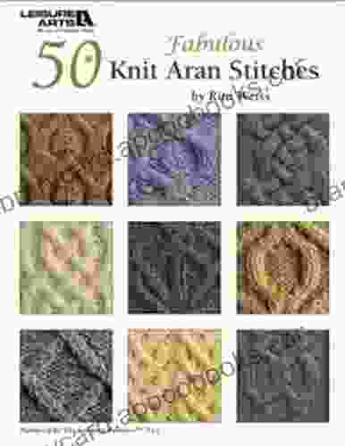 50 Fabulous Knit Aran Stitches Amy West