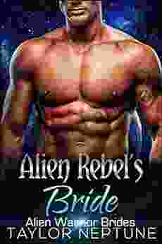 Alien Rebel S Bride (Alien Warrior Brides 7)