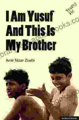 I Am Yusuf And This Is My Brother (Modern Plays)