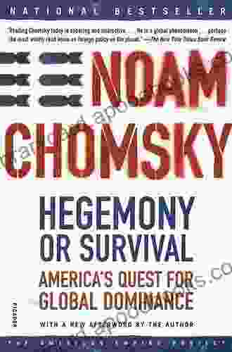 Hegemony Or Survival: America S Quest For Global Dominance (American Empire Project)