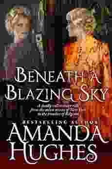 Beneath a Blazing Sky (Bold Women of the 20th Century 1)