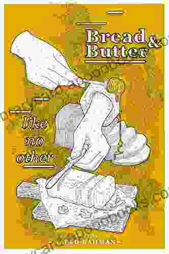 Bread Butter: Like No Other