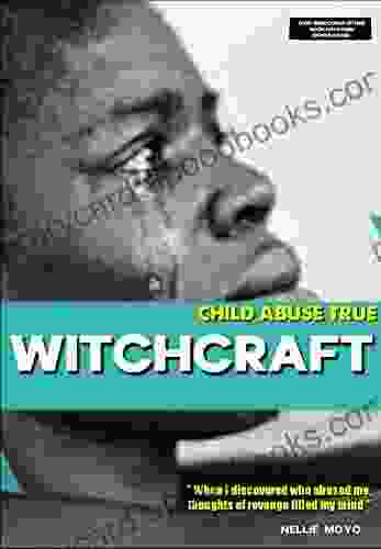 Child Abuse True Witchcraft : Sexual Abuse Stories