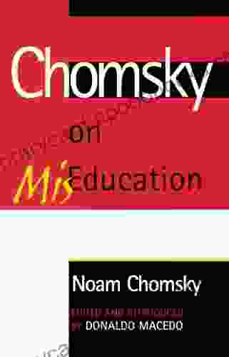 Chomsky On Mis Education (Critical Perspectives Series: A Dedicated To Paulo Freire)